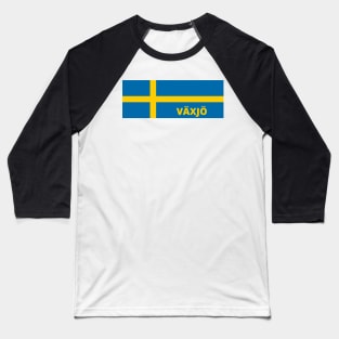 Växjö City in Swedish Flag Baseball T-Shirt